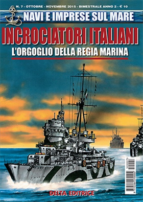 Incrociatori italiani. L'ogoglio della Regia Marina.